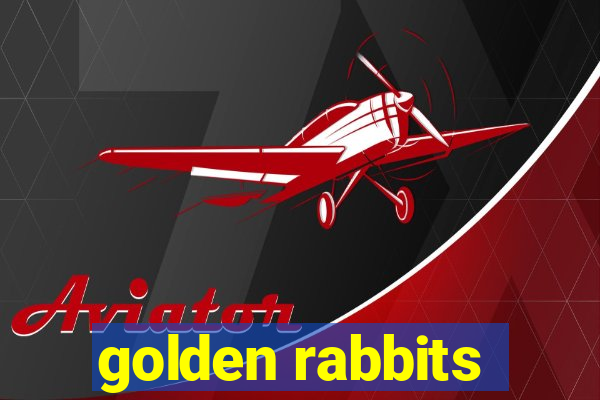 golden rabbits