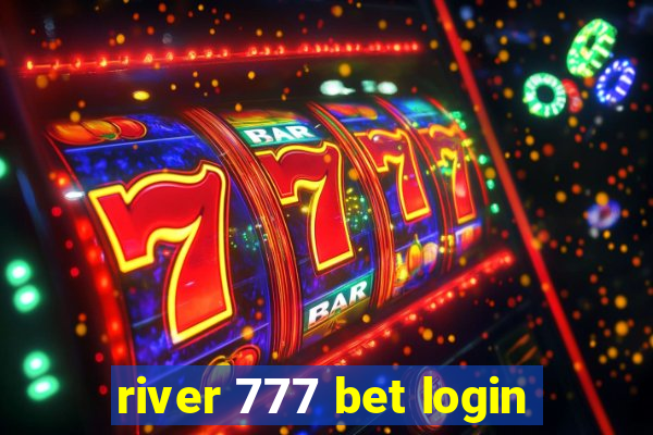 river 777 bet login