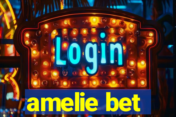 amelie bet