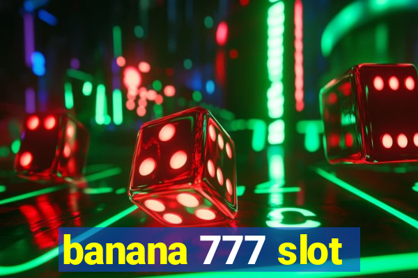 banana 777 slot