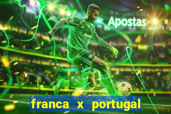 franca x portugal onde assistir