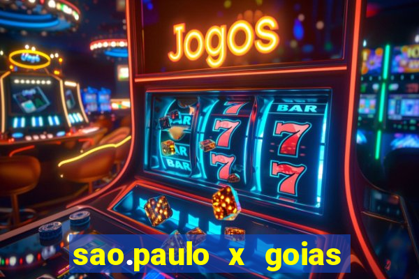 sao.paulo x goias ao vivo