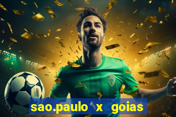 sao.paulo x goias ao vivo