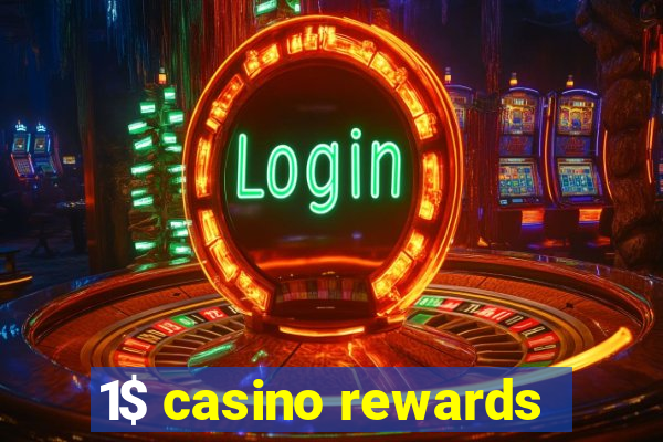 1$ casino rewards