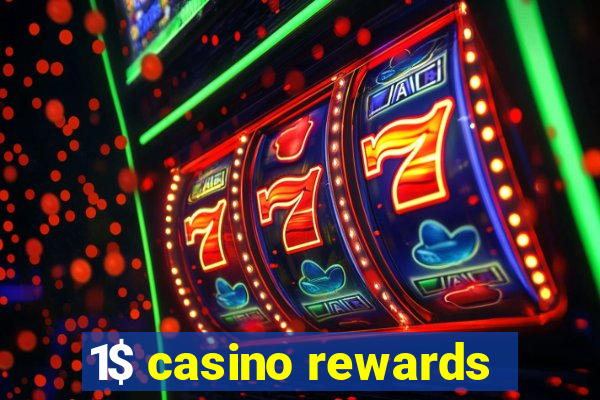 1$ casino rewards