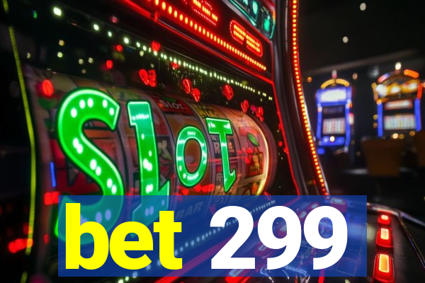 bet 299