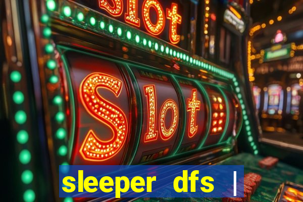 sleeper dfs | fanduel fantasy