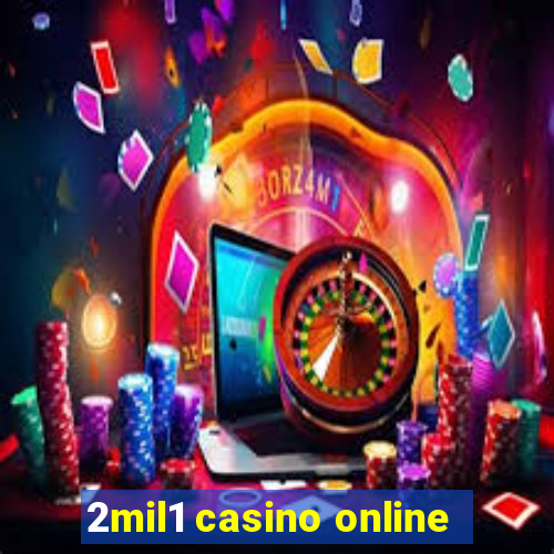 2mil1 casino online