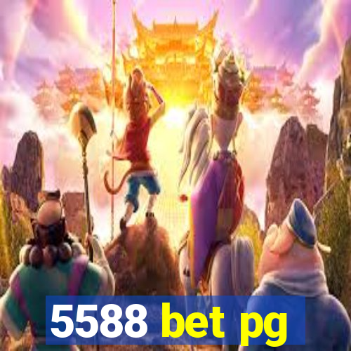 5588 bet pg