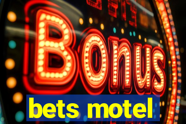 bets motel