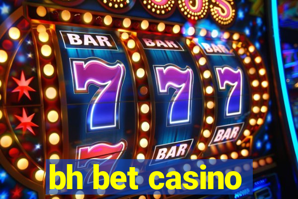 bh bet casino