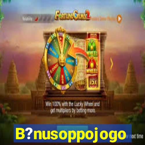 B?nusoppojogo