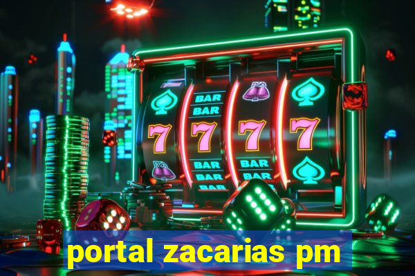 portal zacarias pm