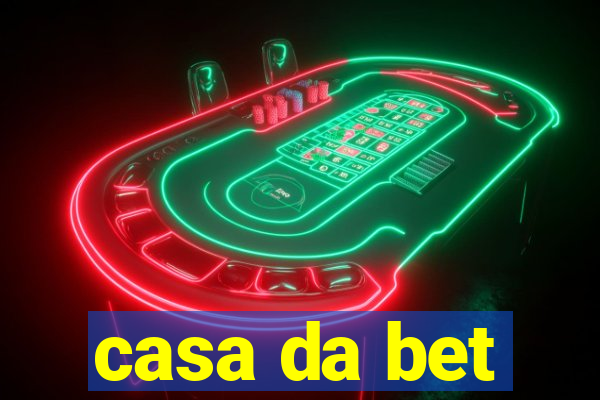 casa da bet