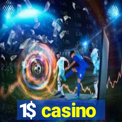 1$ casino