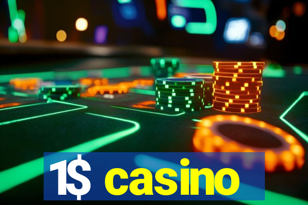 1$ casino