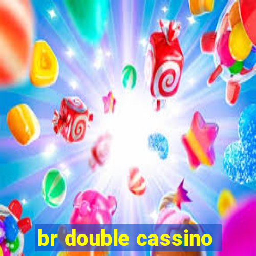 br double cassino