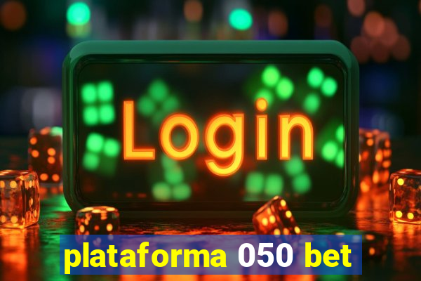 plataforma 050 bet