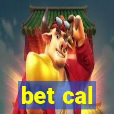 bet cal