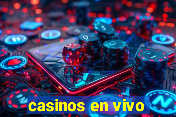 casinos en vivo