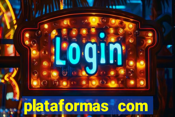 plataformas com bonus sem deposito