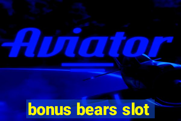 bonus bears slot