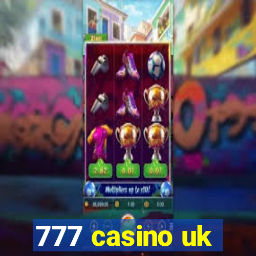 777 casino uk