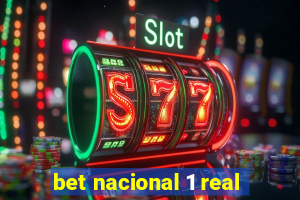 bet nacional 1 real