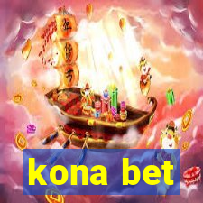 kona bet