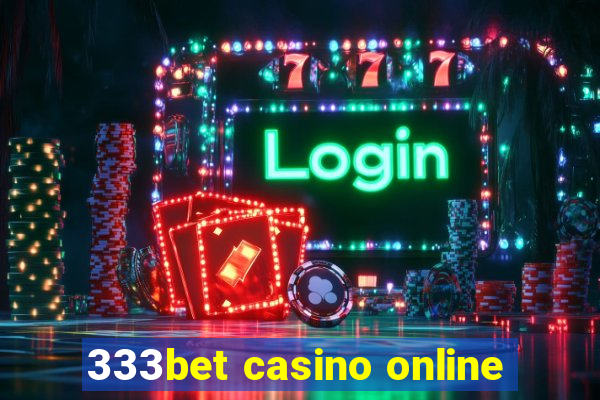 333bet casino online