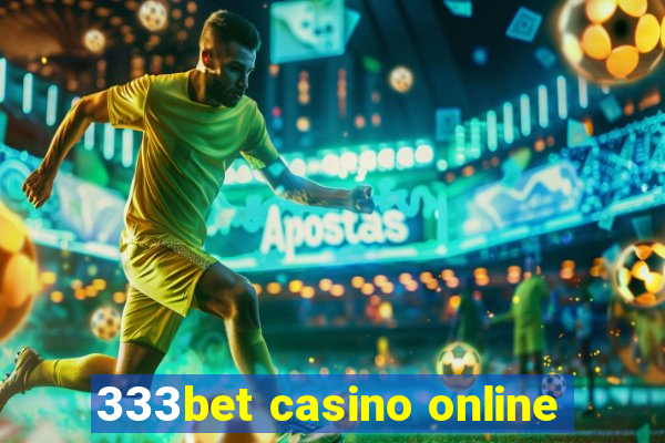 333bet casino online