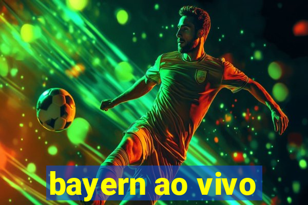 bayern ao vivo