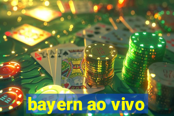 bayern ao vivo