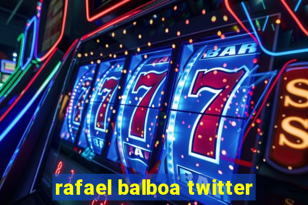 rafael balboa twitter