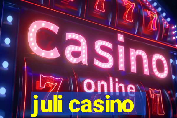 juli casino