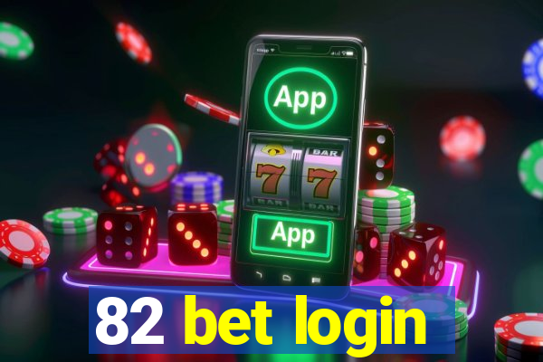 82 bet login