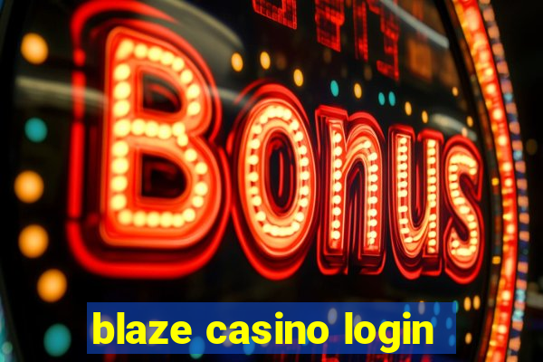 blaze casino login