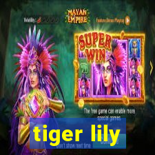 tiger lily