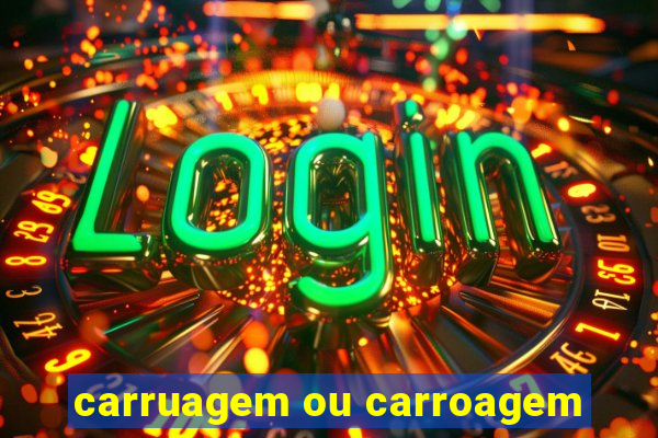 carruagem ou carroagem