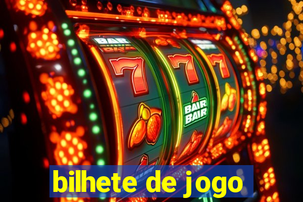 bilhete de jogo