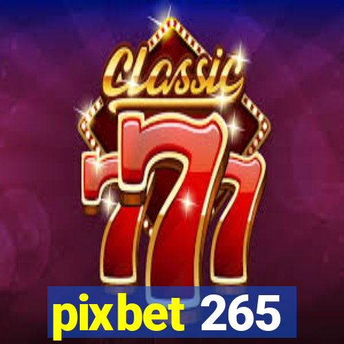 pixbet 265