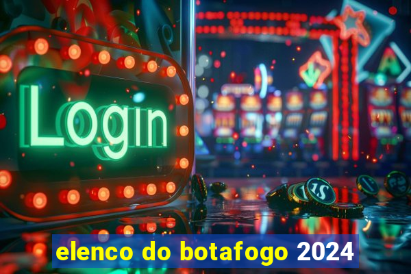 elenco do botafogo 2024