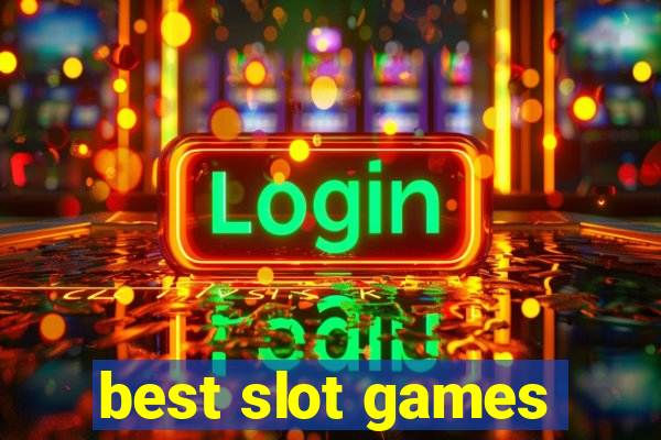 best slot games