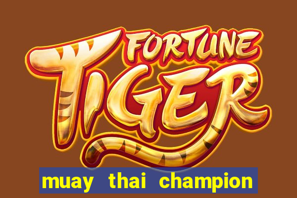 muay thai champion slot demo