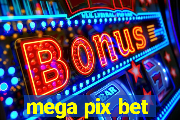 mega pix bet