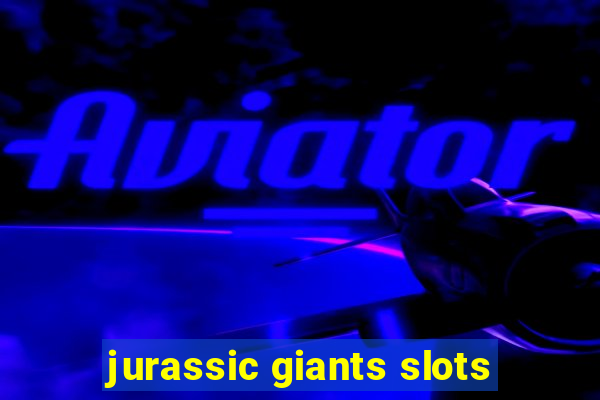 jurassic giants slots