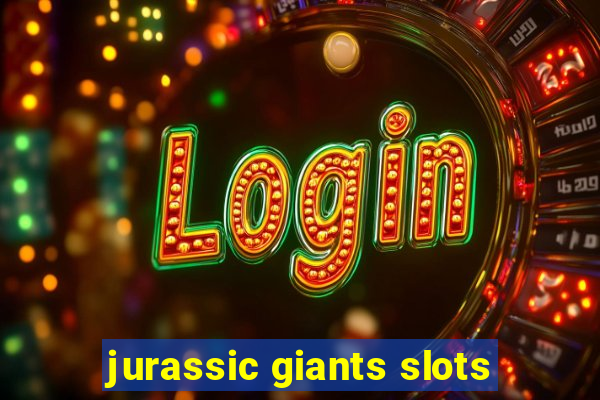 jurassic giants slots