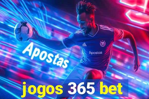 jogos 365 bet