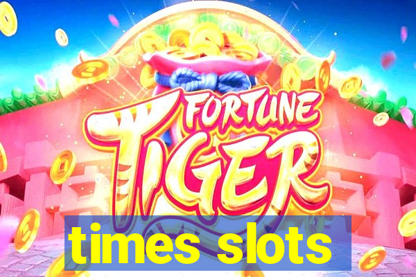 times slots