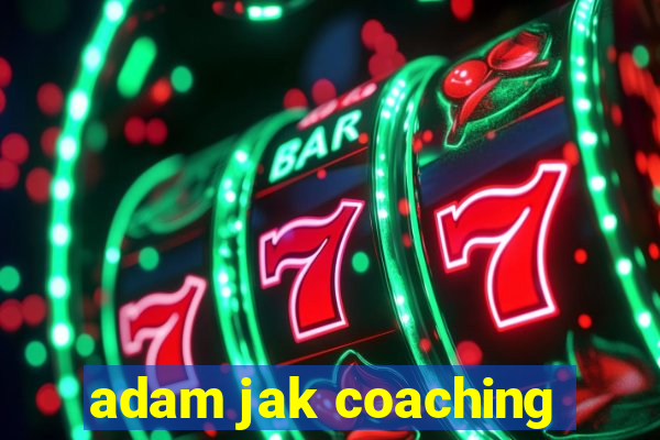 adam jak coaching